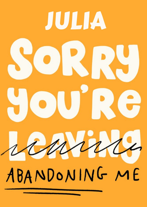 Moonpig Dont Abandon Me Personalised Leaving Card