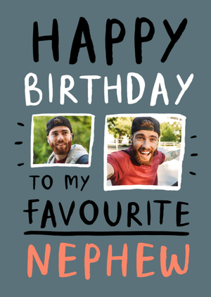 Moonpig Happy Birthday To My Favourite Nephew Photo Upload Card