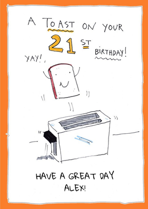 Moonpig Funny Birthday Toast Friend 21st Birthday Card