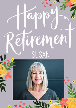 Moonpig Scriptive Typography Surrounded By Flowers Happy Retirement Photo Upload Card