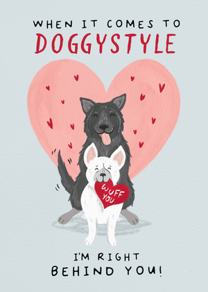 Moonpig When It Comes To Doggystyle I'm Right Behind You Card