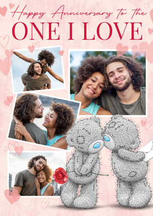 Me To You Tatty Teddy Photo Upload To The One I Love Anniversary Card
