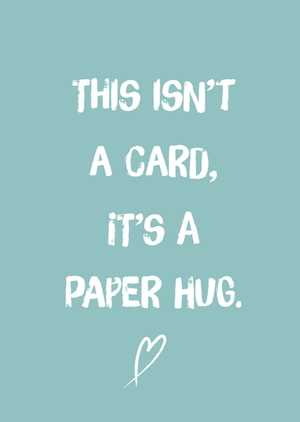 Moonpig This Isn’t A Card It’s A Paper Hug Typography Card