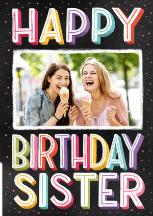Moonpig Chalk Lettering Photo Upload Birthday Card For Sister