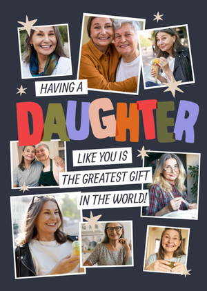 Moonpig A Daughter Like You Is The Greatest Gift In The World Photo Upload Birthday Card