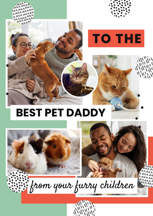 Moonpig To The Best Pet Daddy From Your Funny Children Photo Upload Father's Day Card