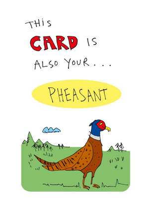 Moonpig This Card Is Also Your Pheasant Funny Card