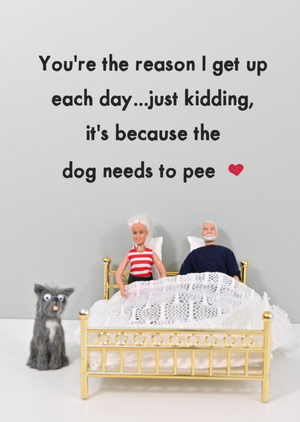 Moonpig Funny You're The Reason I Get Up Each Day Card