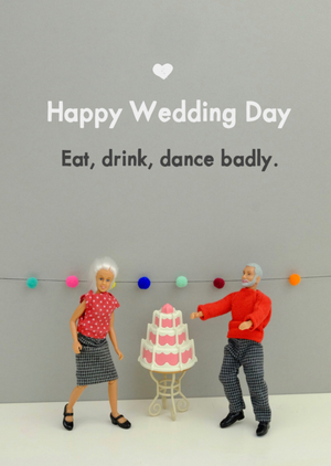 Moonpig Eat Drink Dance Badly Happy Wedding Day Card
