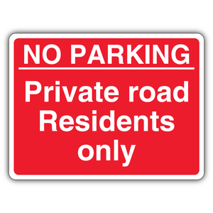 No Parking Private Road Residents Only - 600 x 450 mm - RA1 Reflective 3mm Alumin