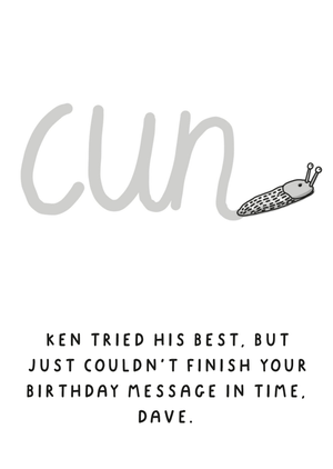 Moonpig Couldn't Finish Your Birthday Message In Time Card