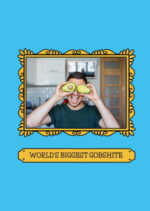 Moonpig Illustration Of A Gold Picture Frame World's Biggest Gobshite Photo Upload Card