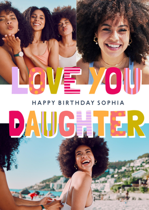 Moonpig Love You Daughter Photo Upload Birthday Card