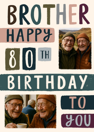 Moonpig Designers Brother Happy 80th Birthday Photo Upload Card