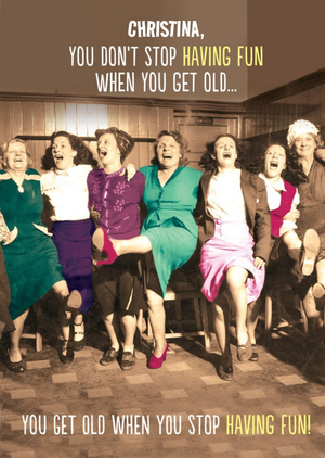 Moonpig Pigment Don't Stop Having Fun Birthday Card