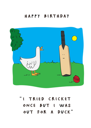 Moonpig I Tried Cricket Once But I Was Out For A Duck Birthday Card