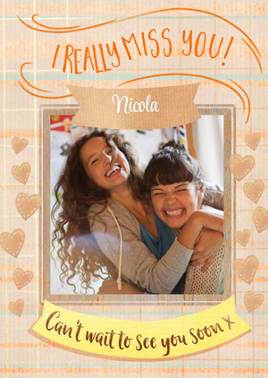 Moonpig Photo Upload Design I Really Miss You Can't Wait To See You Soon Card