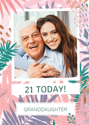 Moonpig Granddaughter 21 Today Photo Upload 21st Birthday Card