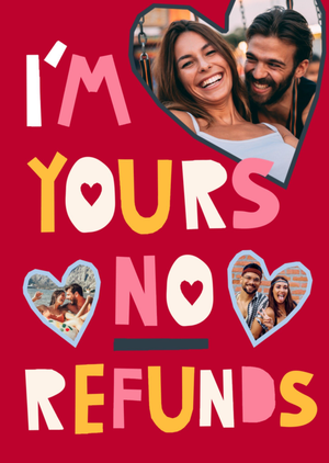 Moonpig Funny I'm Yours No Refunds Photo Upload Valentine's Day Card