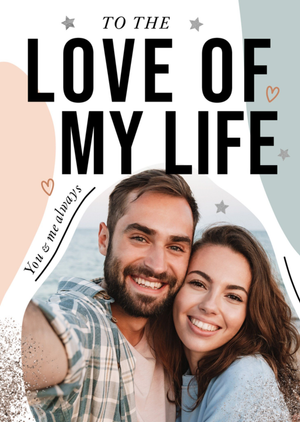 Moonpig To The Love Of My Life You And Me Always Photo Upload Birthday And Anniversary Card