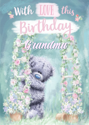 Me To You Birthday Card - Grandma - Tatty Teddy