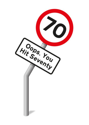 Moonpig Graphic Illustration Of A Damaged Road Sign Seventieth Funny Pun Birthday Card