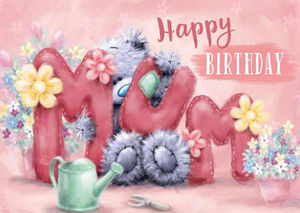 Me To You Birthday Card For Mum - Tatty Teddy - Cute