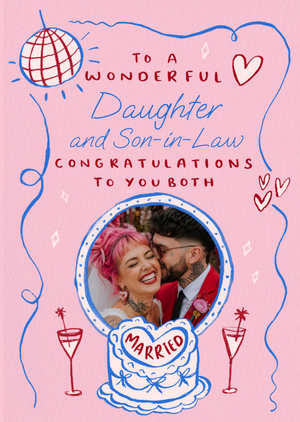 Moonpig To A Wonderful Daughter And Son-In-Law Hand-Drawn Cake Photo Upload Wedding Card