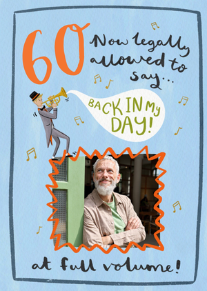 Moonpig Designers Back In My Day Photo Upload 60th Birthday Card