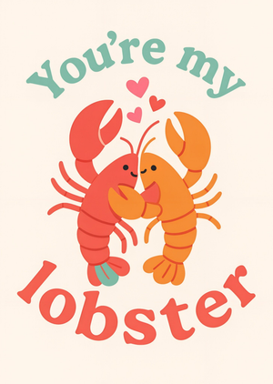 Moonpig Illustrated Youâ€™re My Lobster Card