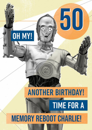 Disney Star Wars C3Po Funny Old Age Joke 50th Birthday Card