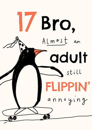 Moonpig Almost An Adult Still Flippin' Annoying Birthday Card
