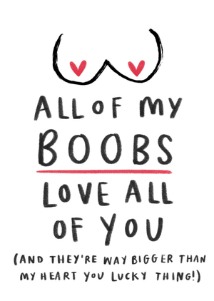 Moonpig All Of My Boobs Love All Of You Hand-Lettered Card