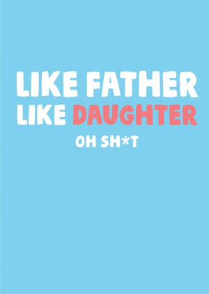 Moonpig Funny Like Father Like Daughter Father's Day Card