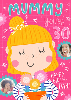 Moonpig Designers Cute Illustration Mummy You're 30 Photo Upload Birthday Card