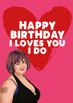 Filthy Sentiments Modern Funny Tv Character I Loves You I Do Birthday Card