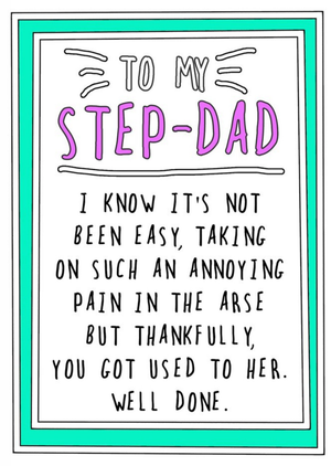 Go La La Funny Step-Dad It's Not Easy Taking On An Annoying Pain In The Arse Father's Day Card
