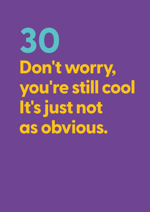 Moonpig 30th Still Cool Cheeky Typography Birthday Card