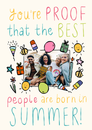 Moonpig The Best People Are Born In Summer Photo Upload Birthday Card