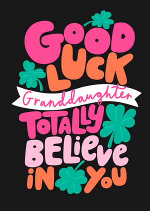 Paperlink Good Luck Granddaughter Totally Believe In You Card