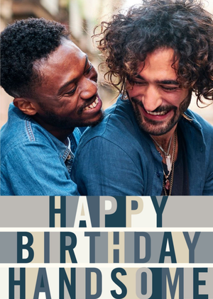 Moonpig Happy Birthday Handsome - Typography