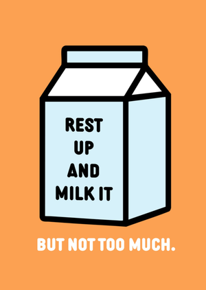 Moonpig Rest Up And Milk It Get Well Card