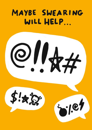 Moonpig Humour Maybe Swearing Will Help Card