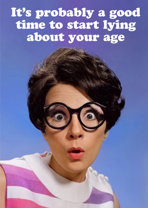 Moonpig Funny Retro Time To Start Lying About Your Age Birthday Card