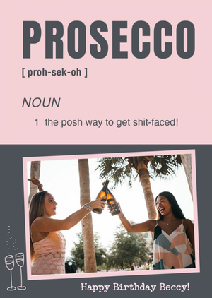 Moonpig London Studios Moxie Prosecco Birthday Photo Upload Card