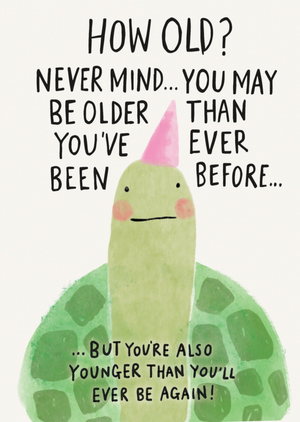Moonpig Older Than You Have Ever Been Cheeky Tortoise Illustrated Birthday Card