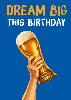Moonpig Dream Big This Birthday Beer Trophy Card