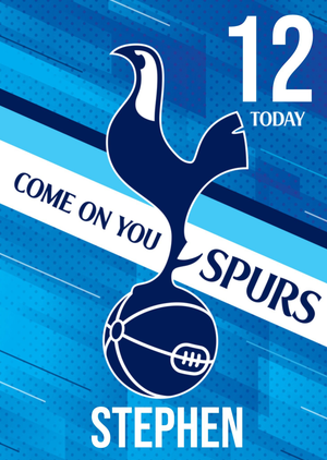 Moonpig Tottenham Hotspur Come On You Spurs 12 Today Editable Birthday Card