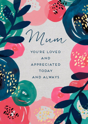 Moonpig Mum Mom Loved Appreciated Today And Aways Card
