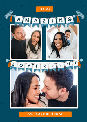 Moonpig To My Amazing Boyfriend On Your Birthday Photo Upload Bunting Birthday Card
